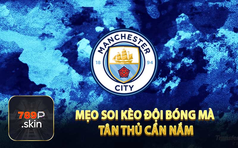 Mẹo soi kèo đội bóng mà tân thủ cần nắm